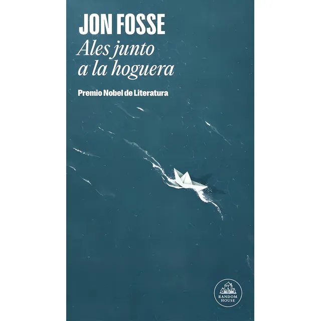 Ales Junto A La Hoguera, De Jon Fosse. Editorial Random House, Tapa Blanda, Edición 1 En Español