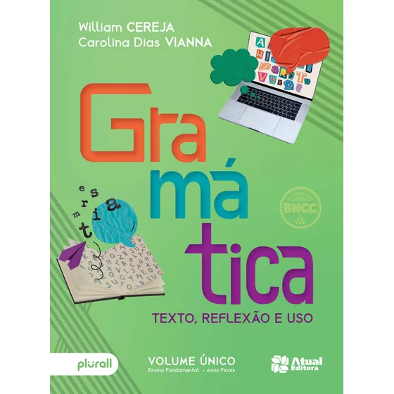 Livro Gramática: Texto, Reflexão E Uso - 6º Ao 9º Ano