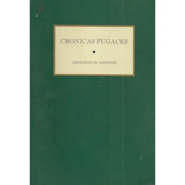 Crónicas Fugaces (nuevo) / Armando Scannone