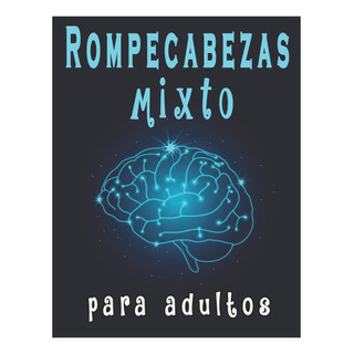 Libro: Rompecabezas Mixto Para Adultos: Rompecabezas Para Ad Libro: Rompecabezas Mixto Para Adultos: Rompecabezas Para Ad