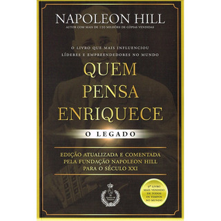 Quem Pensa Enriquece - O Legado: O Legado, De Hill, Napoleon. Editorial Cdg Edições E Publicações Eireli, Capa Mole Em Português, 2018 Quem Pensa Enriquece - O Legado: O Legado, De Hill, Napoleon. Editorial Cdg Edições E Publicações Eireli, Capa Mole Em Português, 2018