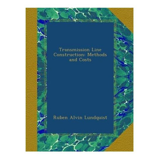 Livro: Construção De Linhas De Transmissão: Métodos E Custos Livro: Construção De Linhas De Transmissão: Métodos E Custos