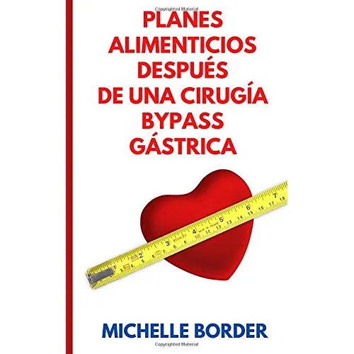 Planes Alimenticios Despues De Una Cirugia Bypass Gastrica