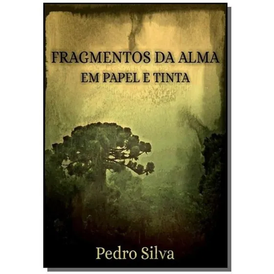 Fragmentos Da Alma Em Papel E Tinta