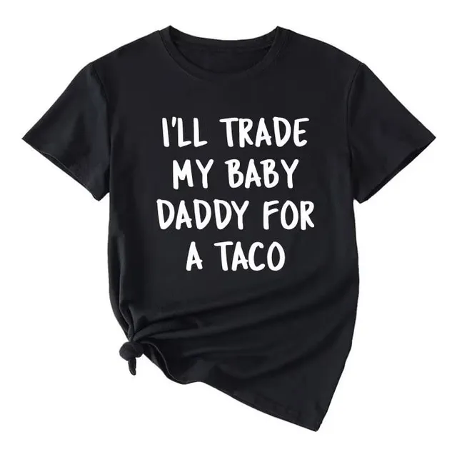 Camiseta Verano Texto Ingl  I'll Trade My Baby Daddy For