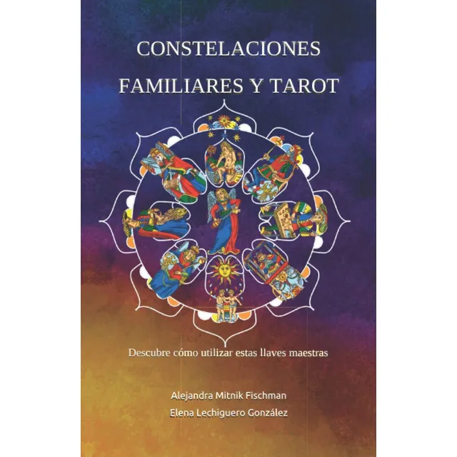 Libro: Constelaciones Familiares Y Tarot: Descubre Cómo