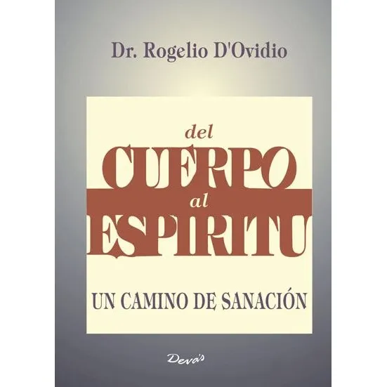 Del Cuerpo Al Espiritu- Un Camino De Sanación