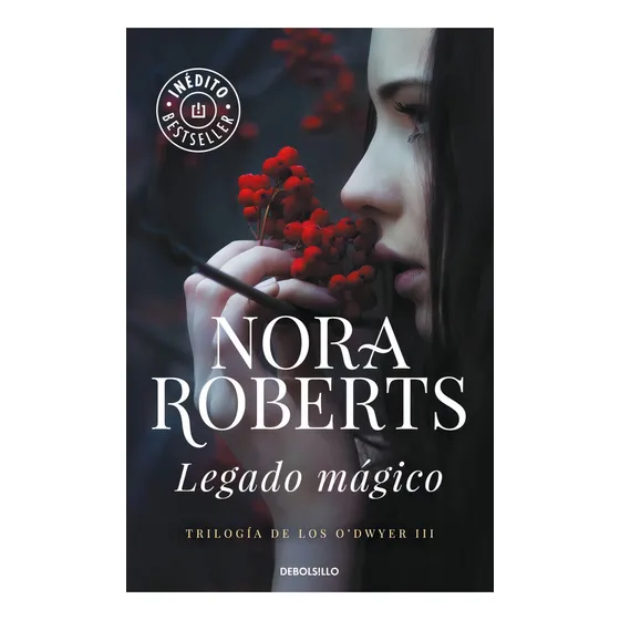 Legado Magico [trilogia De Los O'dwyer 3]  - Roberts Nora