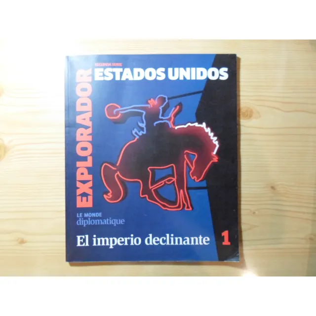 El Imperio Declinante Eeuu 1 - Le Monde Diplomatique