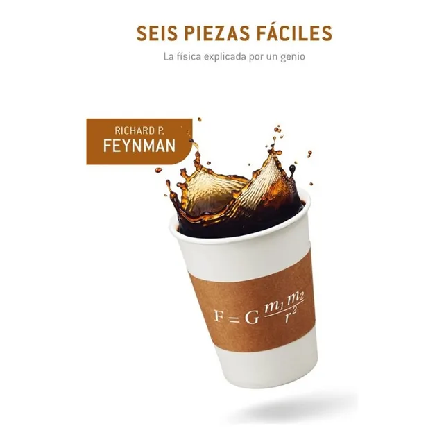 Seis Piezas Fáciles - Richard P. Feynman
