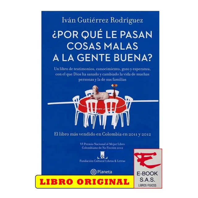 Porqué Le Pasan Cosas Malas A La Gente Buena/ Ivan Gutierrez