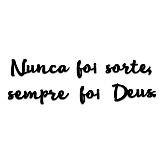 Quadro Nunca Foi Sorte Sempre Foi Deus Mdf Frase Decorativa