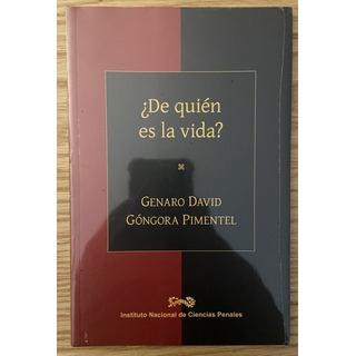 ¿ De Quién Es La Vida?, Genaro David, Góngora Pimentel ¿ De Quién Es La Vida?, Genaro David, Góngora Pimentel