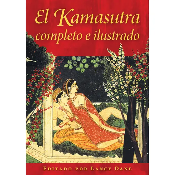 El Kamasutra Completo E Ilustrado