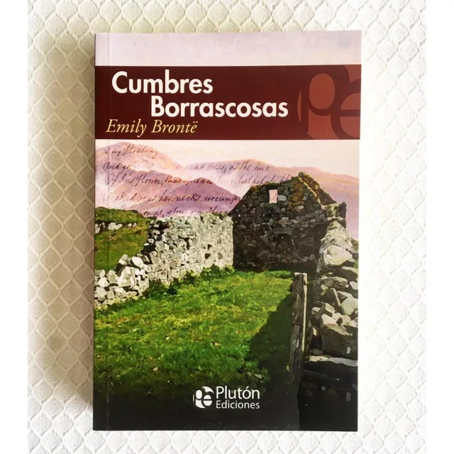 Cumbres Borrascosas. - Emily Brontë