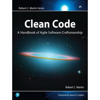 Clean Code: A Handbook Of Agile Software Craftsmanship Clean Code: A Handbook Of Agile Software Craftsmanship