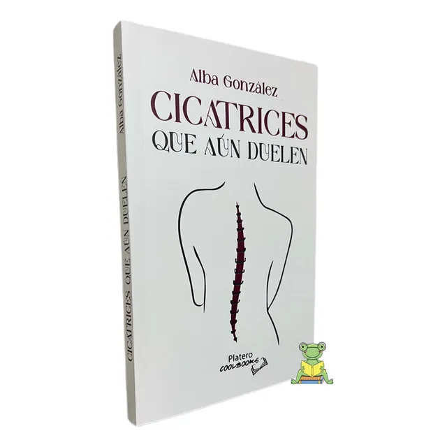 Cicatrices Que Aun Duelen - Alba Gonzalez
