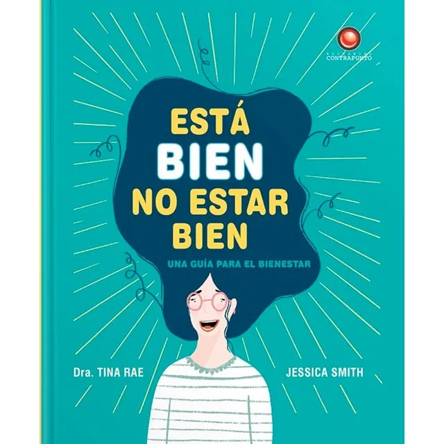 Libro Esta Bien No Estar Bien (tapa Dura), De Dra. Tina Rae. Editorial Contrapunto, Tapa Dura, Edición 1 En Español, 2023