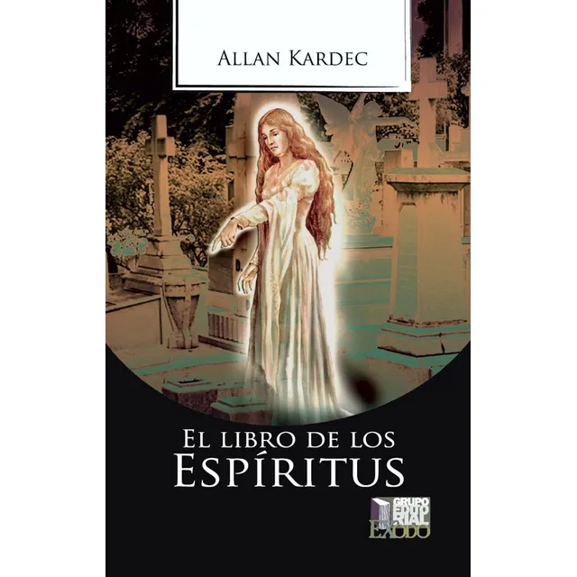 El Libro De Los Espíritus - Allan Kardec - Éxodo