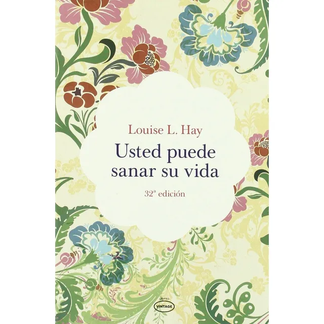 Usted Puede Sanar Su Vida / Louise Hay