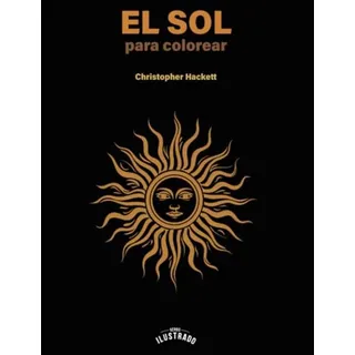 El Sol Para Colorear (spanish Edition) El Sol Para Colorear (spanish Edition)