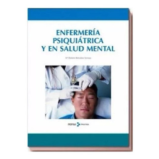 EnfermerĂa Psiquiátrica Y En Salud Mental - Monsa, De MarĂa Dolores Bernabeu. Editorial Monsa, Tapa Dura En Español, 2000 EnfermerĂa Psiquiátrica Y En Salud Mental - Monsa, De MarĂa Dolores Bernabeu. Editorial Monsa, Tapa Dura En Español, 2000