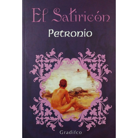 El Satiricón - Petronio El Satiricón - Petronio
