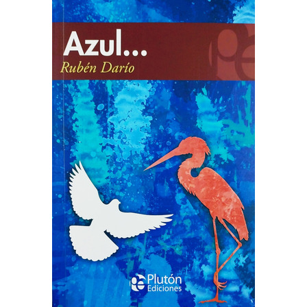 Azul... - Rubén Darío Azul... - Rubén Darío