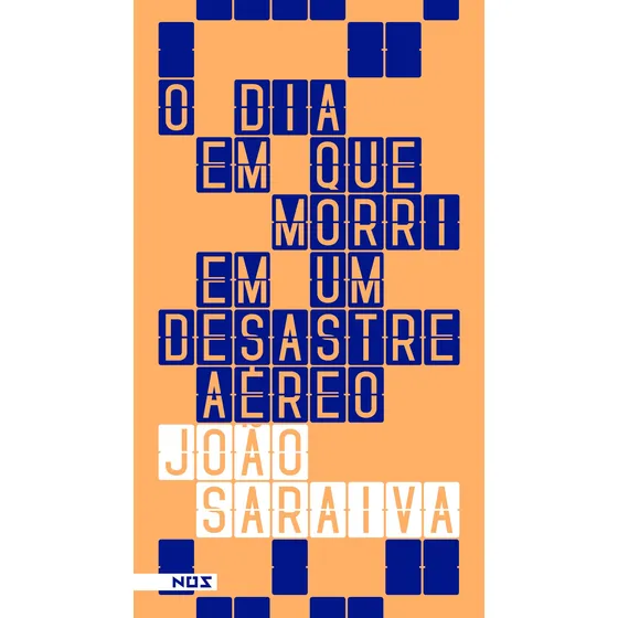 O dia que morri em um desestra aéreo, de Saraiva, João. Editorial Editora Nos Ltda, capa mole em português, 2019