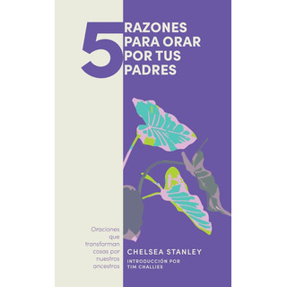 5 Cosas Para Orar Por Tus Padres 5 Cosas Para Orar Por Tus Padres
