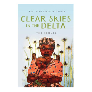 Libro: Clear Skies In The Delta: The Sequel (sunshine In The Libro: Clear Skies In The Delta: The Sequel (sunshine In The