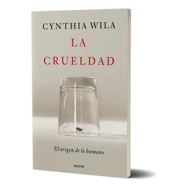 La Crueldad, De Cynthia Wila., Vol. 1. Editorial Paidós, Tapa Blanda En Español, 2025