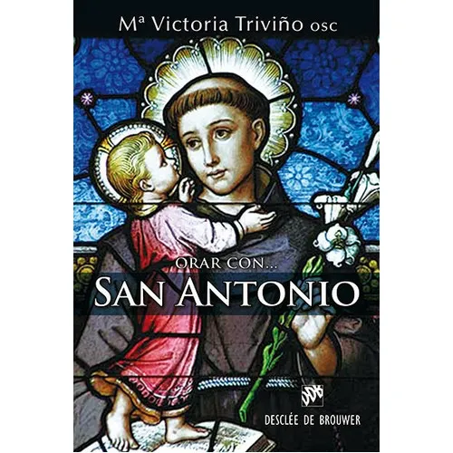 Orar Con San Antonio, De Triviño Monrabal, Mª Victoria. Editorial Desclée De Brouwer, Tapa Blanda En Español