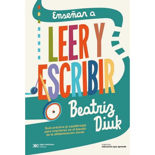 Enseñar A Leer Y Escribir - Educacion Que Aprende - Diuk, De Diuk, Beatriz. Editorial Siglo Xxi Editores, Tapa Blanda En Español