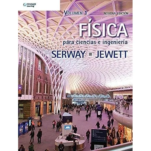 Libro Física Para Ciencias E Ingeniería Volumen 1 / Cengage