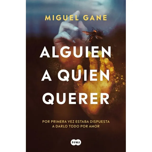 Alguien A Quien Querer, De Gane, Miguel. 1427, Vol. 1. Editorial Suma,editorial, Tapa Blanda, Edición 1 En Castellano, 2025
