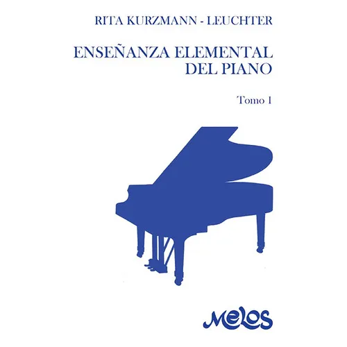 Ba7931 - Enseñanza Elemental Del Piano, De Rita Kurzmann Leuchter. Editorial Melos, Tapa Blanda, Edición 1 En Español, 2018