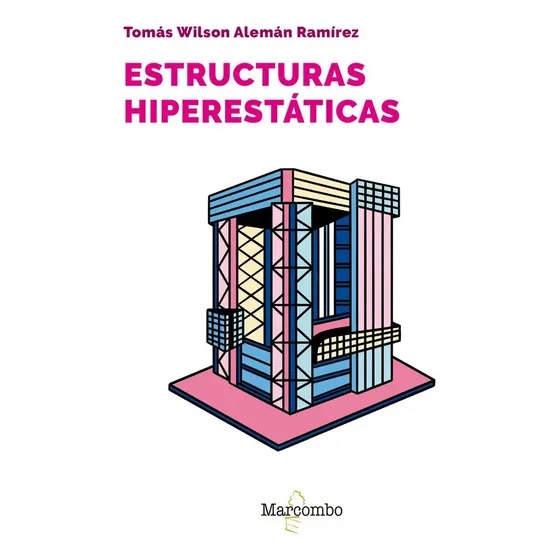 Estructuras Hiperestaticas, De Aleman Ramirez Tomas Wilson., Vol. 1. Editorial Marcombo, Tapa Blanda En Español, 2024 | Cuotas sin interés