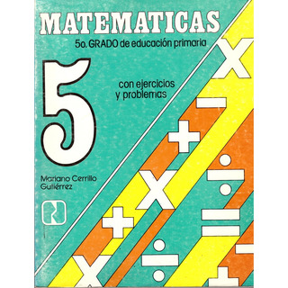 Matematicas 5. Primaria - Cerrillo Gutierrez, Mariano Matematicas 5. Primaria - Cerrillo Gutierrez, Mariano