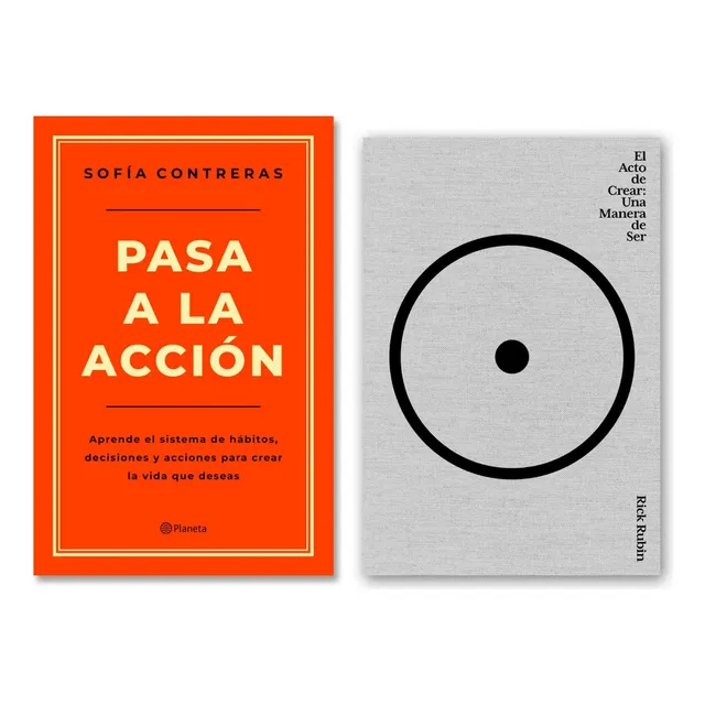 Pasa A La Acción + El Acto De Crear: Una Manera De Ser