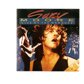 Cd Gary Moore - Live At The Marquee Cd Gary Moore - Live At The Marquee