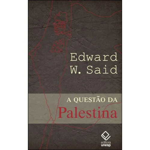A Questão Da Palestina, De Said, Edward W.. Editora Unesp, Capa Mole, Edição 1ª Edição - 2012 Em Português