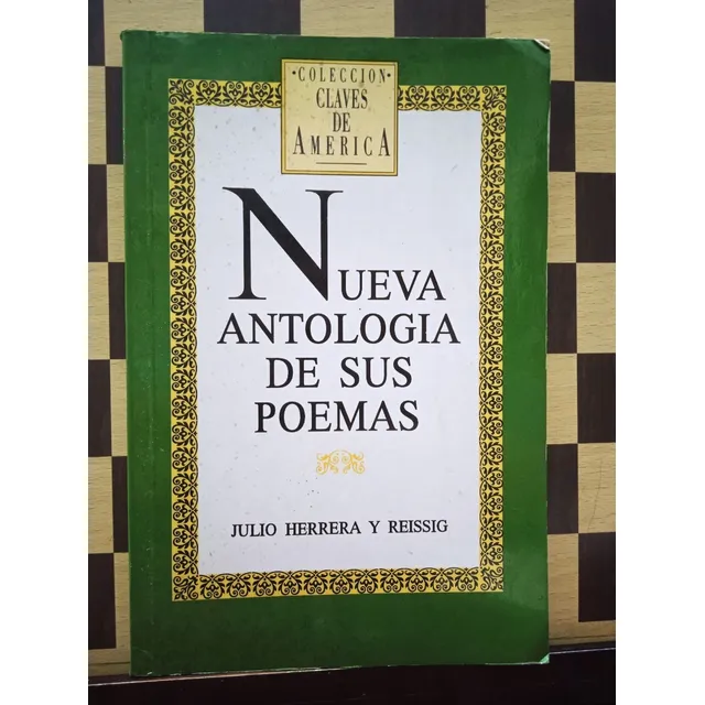 Nueva Antología De Sus Poemas-julio Herrera Y Reissig