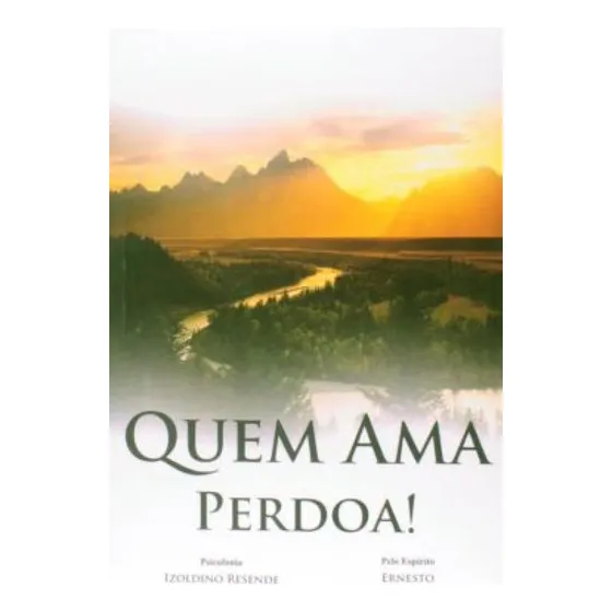 Quem Ama, Perdoa! 