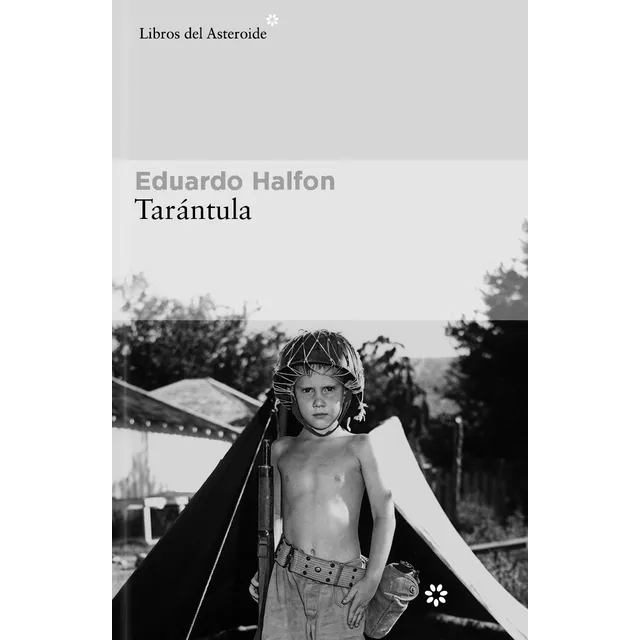 Tarantula - Eduardo Halfon