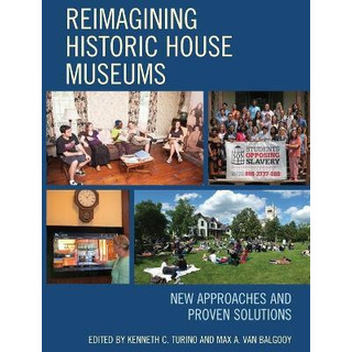 Libro Reimagining Historic House Museums : New Approaches... Libro Reimagining Historic House Museums : New Approaches...