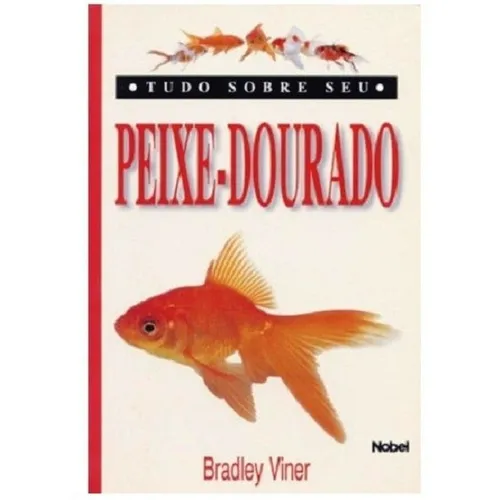 Tudo Sobre Seu Peixe Dourado, De Bradley Viner. Editora Nobel, Capa Mole Em Português, 2000