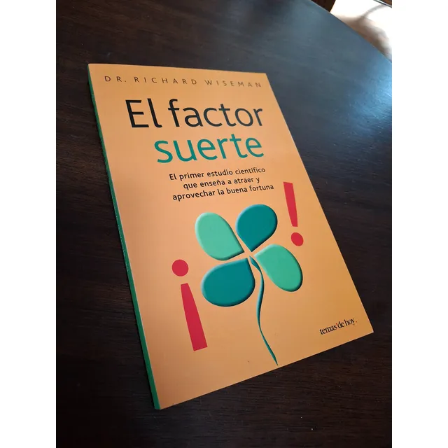 El Factor Suerte - Atraer La Buena Fortuna - Richard Wiseman