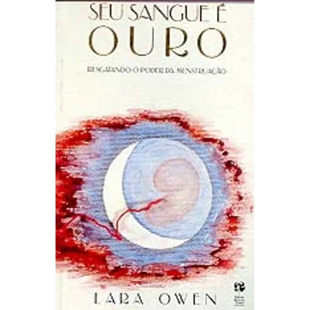 Livro Seu Sangue É Ouro - Lara Owen [1994]