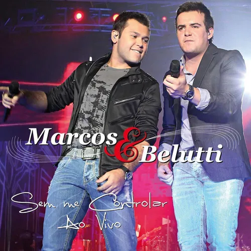 Cd Marcos E Belutti - Sei Me Controlar - Ao Vivo